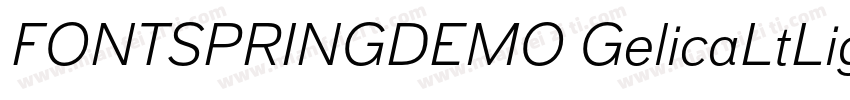 FONTSPRINGDEMO GelicaLtLightItalic字体转换